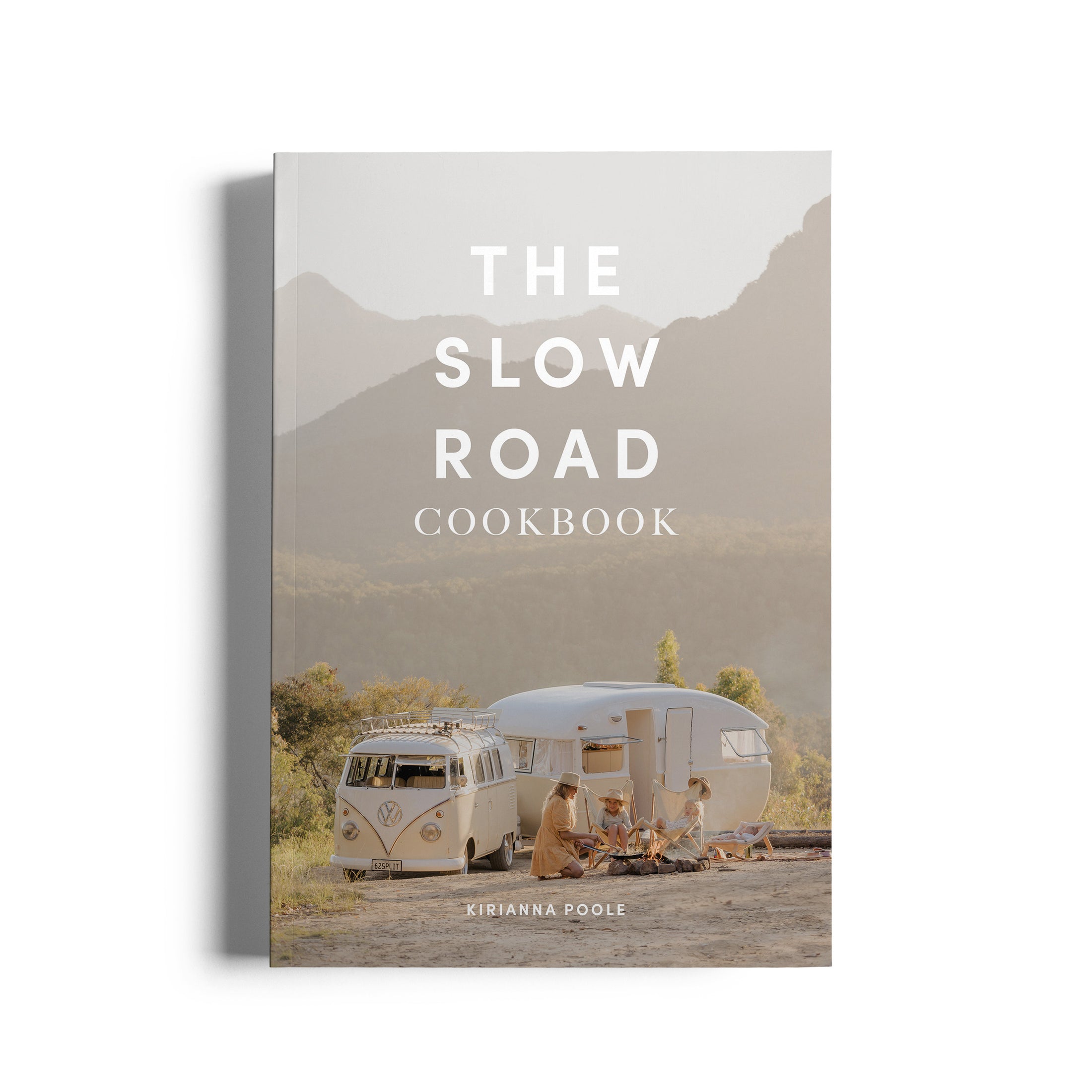 The Slow Road Cookbook: Camp Cooking For Family Adventures